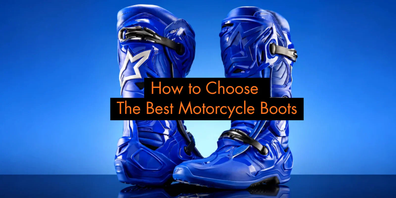 How to Choose the Best Motorcycle Boots