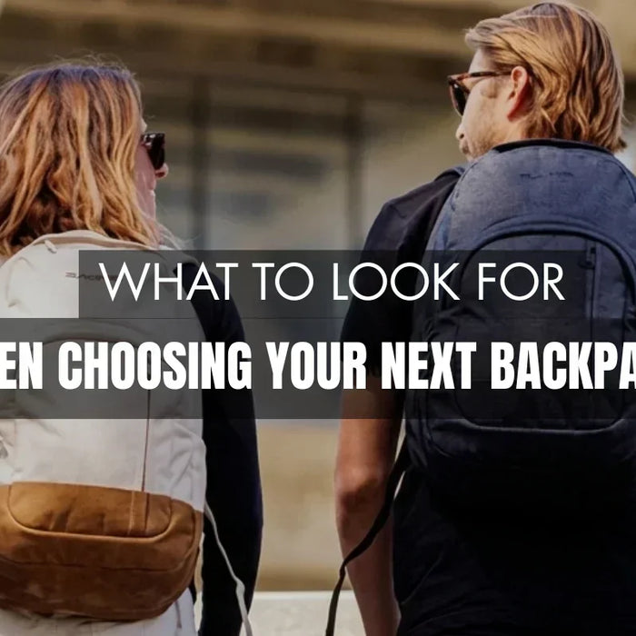 What to Look for When Choosing Your Next Backpack?